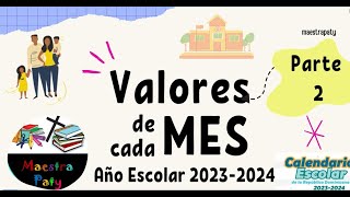 Valores de cada mes año escolar 2023 2024 parte 2 [upl. by Dlanor]