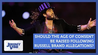 Should the age of consent be raised in the wake of Russell Brand allegations  Jeremy Vine [upl. by Bundy]