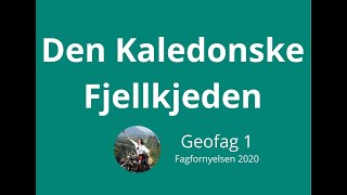 Geofag 1 19 Den kaledonske fjellkjeden [upl. by Alissa]