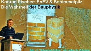 EnEV amp Schimmelpilz Die Wahrheit der Bauphysik [upl. by Niai]