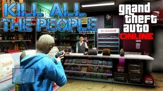 Grand Theft Auto Online  KILL ALL THE PEOPLE PS3 HD Gameplay [upl. by Thor]