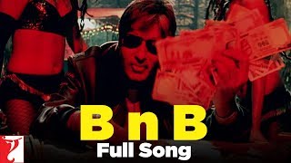 B n B  Full Song  Bunty Aur Babli  Amitabh Bachchan  Blaaze  ShankarEhsaanLoy  Gulzar [upl. by Idyh]