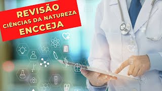 💥 REVISÃORESUMO  Ciências da Natureza e suas Tecnologias  ENCCEJA  Ensino Médio [upl. by Truc]