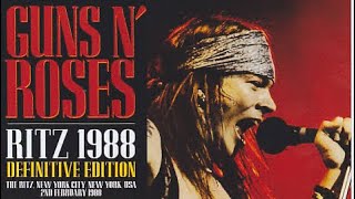 Guns N’ Rose  Live At The Ritz NYC February 2 1988 [upl. by Sherlock726]