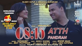 0815 ATTH PANDRAN FULL VIDEO  VIKRAMJEET  LATEST PUNJABI SONG 2017 STEELBIRD ENTERTAINMENT [upl. by Ativad408]