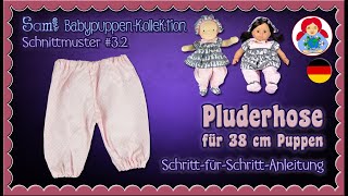 DIY Pluderhose für 38 cm Puppen  Sami Babypuppe Schnittmuster 32 • Sami Dolls Tutorials [upl. by Sidon623]