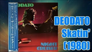 DEODATO  Skatin 1980 Jazz Funk Disco Platinum Hook デオダート [upl. by Okime]