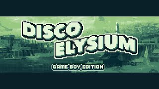 Extremely Disco  Disco Elysium Game Boy Edition No Commentary [upl. by Ttenna180]