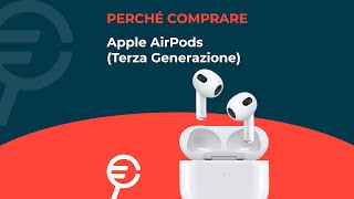 Perché acquistare gli AirPods di terza generazione [upl. by Gem588]