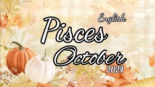 PISCES ♓️ OCTOBER 2024 ENGLISH tarot reading pisces horoscope [upl. by Aleedis]