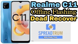 Realme C11 Offline Flashing Dead Recover SPD FlashTool [upl. by Yedok]