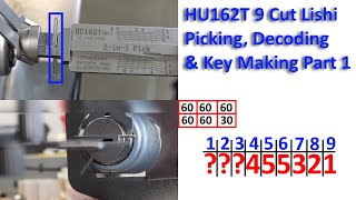 572 HU162T 9 Cut Lishi Picking Decoding amp Key Cutting Part 1 [upl. by Hsejar568]