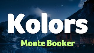 Monte Booker  Kolors Lyrics [upl. by Akiemaj]