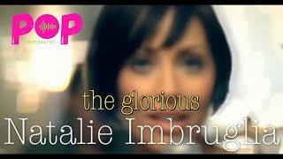 The Glorious Natalie Imbruglia [upl. by Adnohsed]