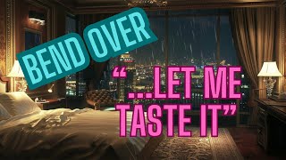 SPICY ASMR Boyfriend Bends You Over And Tastes It Audio RoleplayM4F [upl. by Enaile]