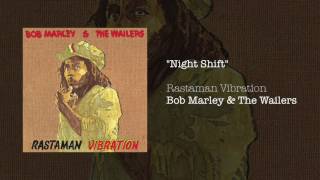 quotNight Shiftquot   Bob Marley amp The Wailers  Rastaman Vibration 1976 [upl. by Ramedlab]