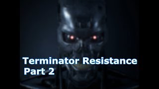 Terminator Resistance  Playthrough Part 2  Raw File [upl. by Gerc]