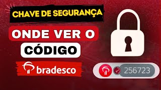 Como Ver a Chave de Segurança Bradesco  Onde Encontrar a Chave de Segurança Bradesco no Aplicativo [upl. by Iiette511]