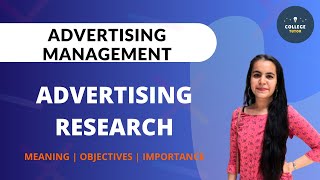 Advertising Research Introduction  Meaning  Objectives  Importance  Advertising Research [upl. by Ashraf64]