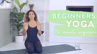 15 Minute BEGINNERS YOGA  Real Time  Full Sequence [upl. by Naik760]