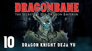 Dragonbane  EP 10  The Secret of the Dragon Emperor Dragon Knight Deja Vu Actual Play [upl. by Ardena]