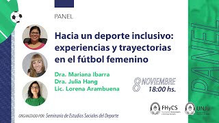 “Hacia un deporte inclusivo experiencias y trayectorias en el fútbol femenino” [upl. by Luoar]