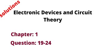 Chapter 1 Q 1924 solutions Electronic Devices and Circuit Theory 11th ed Robert L Boylestad [upl. by Enillebyam320]