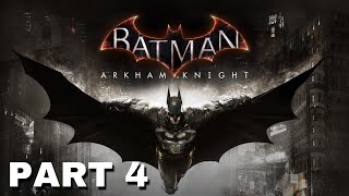 BATMAN ARKHAM KNIGHT Walkthrough Part 4  Lets Play 2024 PS5 [upl. by Nebur]