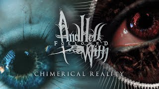 AND HELL FOLLOWED WITH  CHIMERICAL REALITY OFFICIAL LYRIC VIDEO 2019 SW EXCLUSIVE [upl. by Luane]