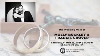 Wedding Mass of Molly Buckley amp Francis Grover  March 23 2024 [upl. by Bollay265]