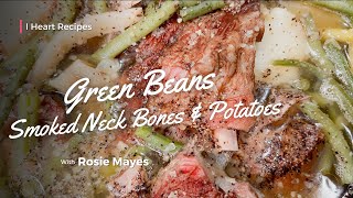 Green Beans Smoked Neck Bones and Potatoes  Beans From The Garden [upl. by Latvina351]