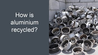 How Is Aluminium Recycled [upl. by Eatnoed922]