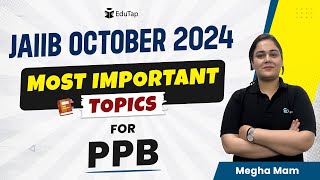 Most Important Topics of PPB JAIIB  JAIIB PPB Syllabus Preparation  JAIIB EduTap Free Classes [upl. by Kermie]