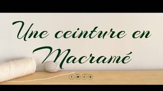 DIY  une ceinture en macramé [upl. by Winnie930]