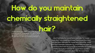 How do you maintain chemically straightened hair How long does chemical hair straightening last [upl. by Grannie57]