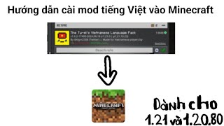 Hướng dẫn cài Mod Tiếng Việt vào Minecraft 121 và 12080 [upl. by Breena]