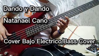 Dando y Dando Natanael Cano Bass Cover Bajo Electrico 🎸 [upl. by Waki965]