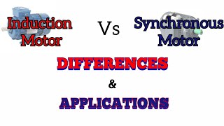 INDUCTION MOTOR vs SYNCHRONOUS MOTOR Differences amp Applications [upl. by Franny108]