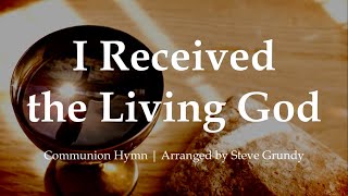 I Received the Living God  Eucharistic Song  Communion Hymn  Choir with Lyrics  Sunday 7pm Choir [upl. by Anerhs]