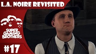 SGB Play LA Noire PS4  Part 17  Cole Phelps Brain Fetishist [upl. by Duane705]