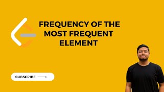 Leetcode 1838  Frequency of the most frequent element  Sliding Window  DSA  POTD18Nov2023 [upl. by Blanch]