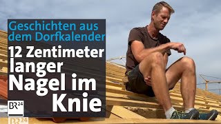 Nagel im Knie 6000 DM für Semmeln Anekdoten im Dorfkalender Hofstetten  Abendschau  BR24 [upl. by Annatnom]