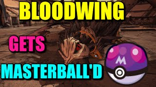 Borderlands 2 Lets Catch a Wild Bloodwing with a Masterball [upl. by Mazlack]