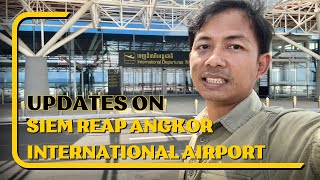 Updates on Siem Reap Angkor International Airport 2024 [upl. by Jehovah699]