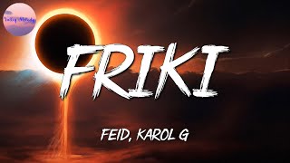 🎵 Feid KAROL G  FRIKI  Bad Bunny Ozuna  J Balvin Chencho Corleone Dimelo Flow Sech Mix [upl. by Nylknarf]