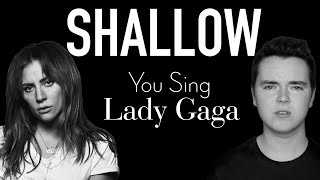 Shallow Karaoke You Sing as Lady Gaga Bradley Cooper Part Only  A Star is Born 2018 [upl. by Ailenroc]