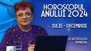 Horoscop Minerva Previziuni 2024 pentru zodiile din ultimele șase luni ale anului [upl. by Henghold]