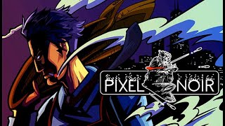 Pixel Noir Gameplay PC [upl. by Ahsinawt]