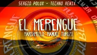 Marshmello Manuel Turizo Sergio Pólux  El Merengue Techno Remix 2024 [upl. by Anderson403]