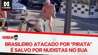 Brasileiro atacado por quotpirataquot é salvo por nudistas no EUA [upl. by Asreht]